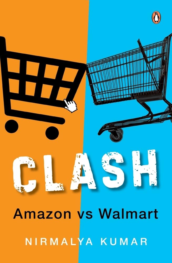 Clash Amazon Vs Walmart by Nirmalya Kumar | Used Paperback India