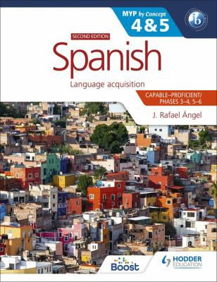 Spanish for the IB MYP 4 and 5 by Angel Hodder Education front cover