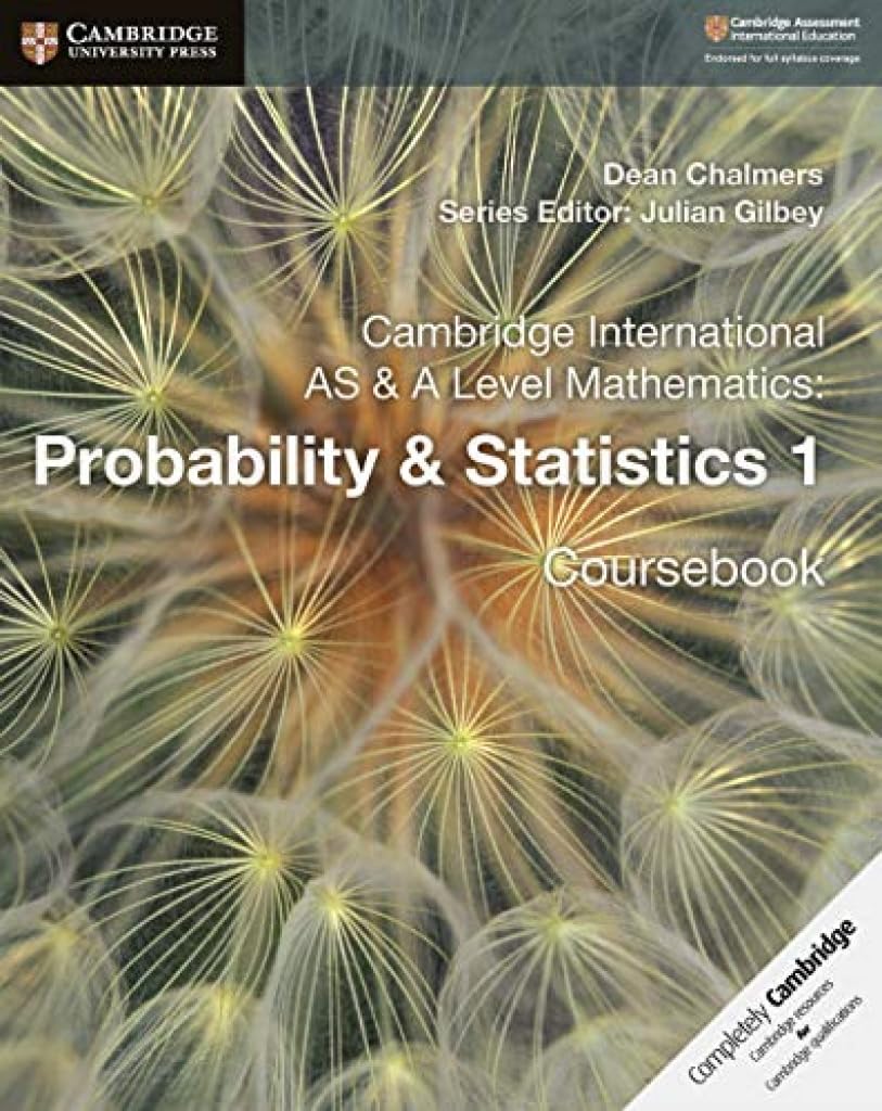 Cambridge International AS A Level Mathematics Probability Statistics 1 Coursebook Cambridge University Press
