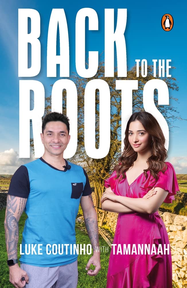 Back to the Roots by Luke Coutinho Tamannaah Penguin India