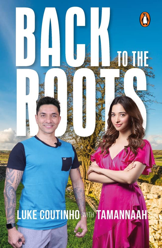 Back to the Roots by Luke Coutinho Tamannaah Penguin India