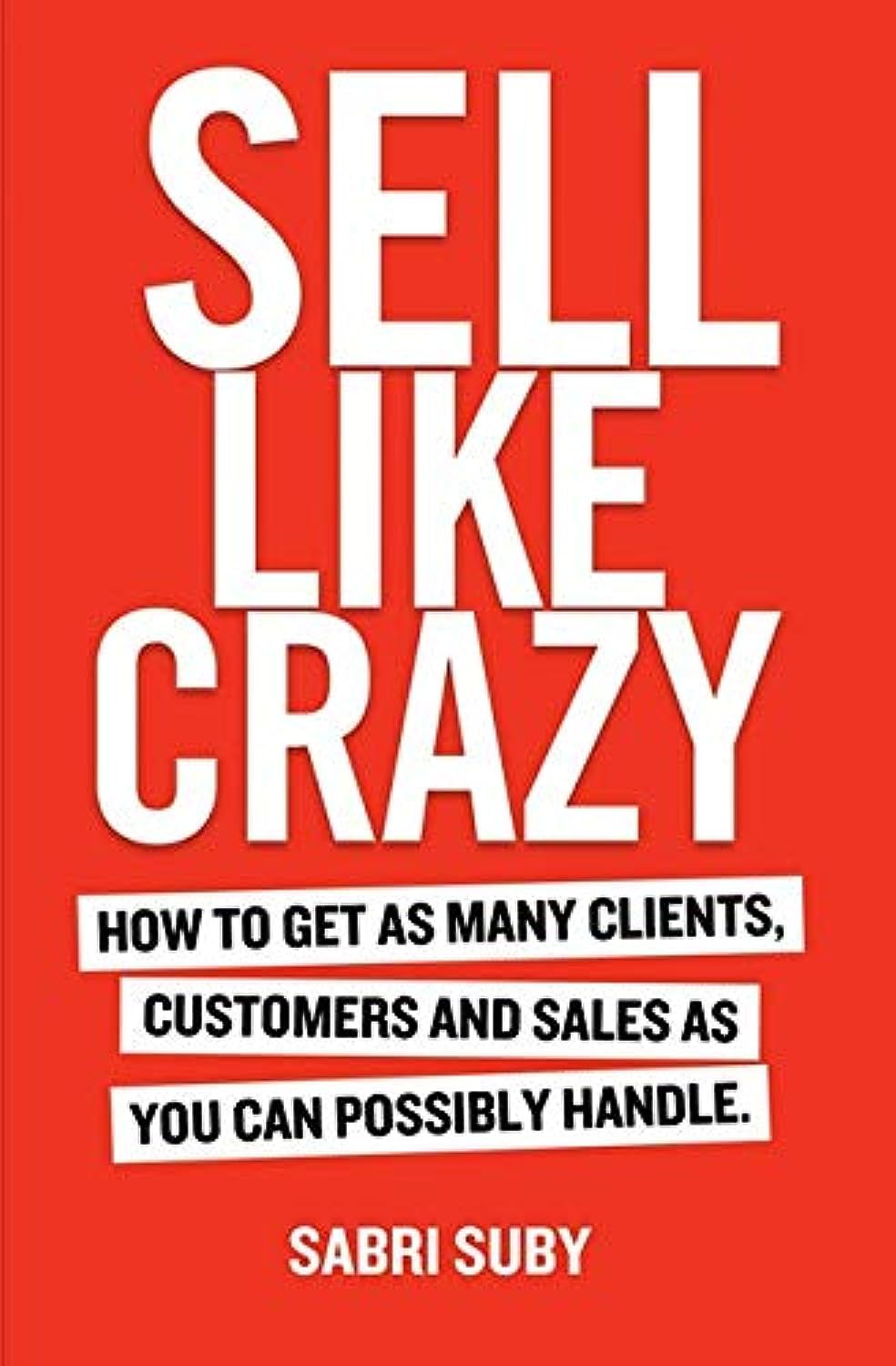 Sell Like Crazy by Sabri Suby | Used Paperback India