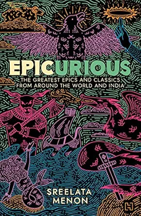 Epicurious: Greatest Epics and Classics by Sreelata Menon | Used Paperback India