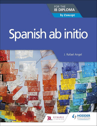 Spanish ab initio for the IB Diploma Hodder Education