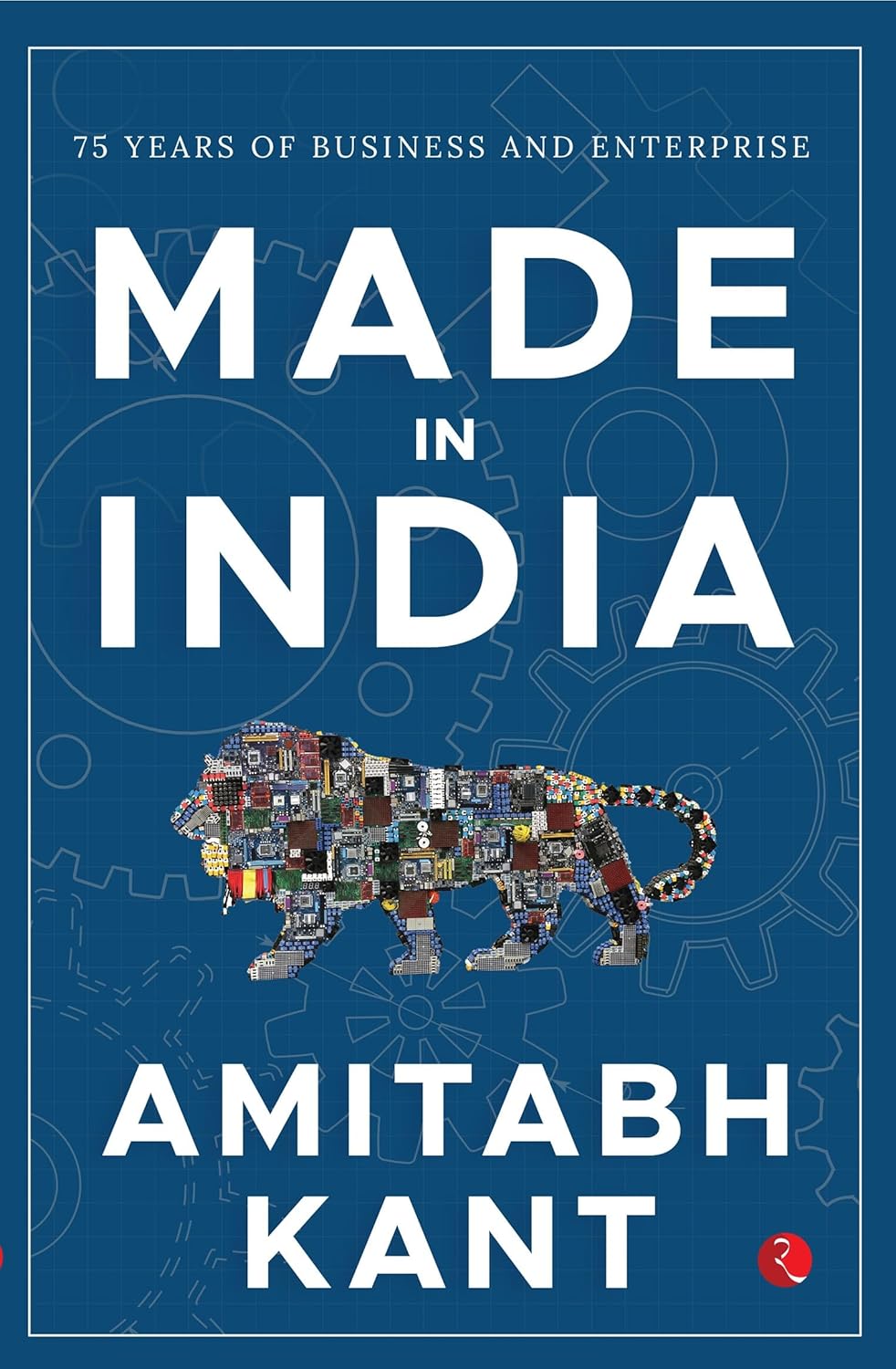 Made in India 75 Years of Business and Enterprise by Amitabh Kant | Used Book